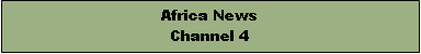 Text Box: Africa NewsChannel 4